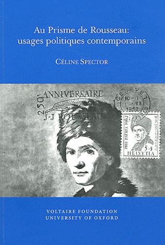 Céline Spector - Au Prisme de Rousseau : usages politiques contemporains.