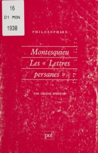 Céline Spector - Montesquieu, les "Lettres persanes" - De l'anthropologie à la politique.
