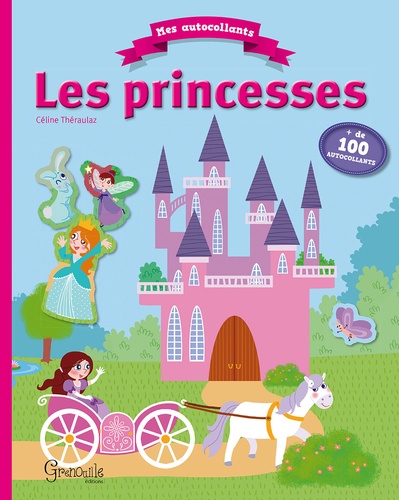 Céline Théraulaz - Les princesses - Plus de 100 autocollants.