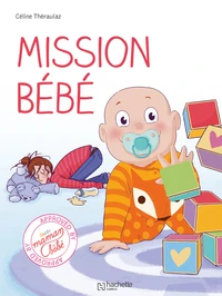 Mission bébé !