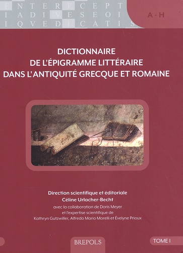 Céline Urlacher-Becht - Dictionnaire de l'épigramme littéraire dans l'Antiquité grecque et romaine - Pack en 2 volumes.