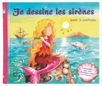 Céline Vielfaure et Jacqueline East - Je dessine les sirènes.