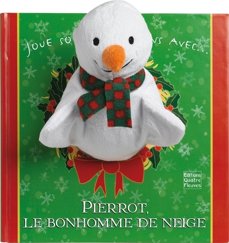 Céline Vielfaure et Jonathan Lambert - Pierrot, le bonhomme de neige.