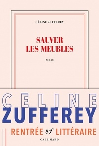 Céline Zufferey - Sauver les meubles.