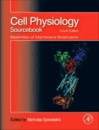 Cell Physiology Source Book - Essentials of Membrane Biophysics.