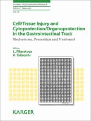 Cell/Tissue Injury and Cytoprotection/Organoprotection in the Gastrointestinal Tract - Mechanisms, Prevention and Treatment.