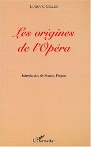 Les origines de l'Opéra et le Ballet de la Reine (1581)