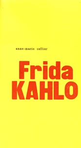 L'ultime cri de Frida Kahlo