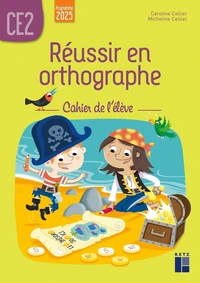 Réussir en orthographe CE2