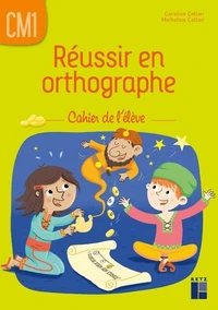 Réussir en orthographe CM1
