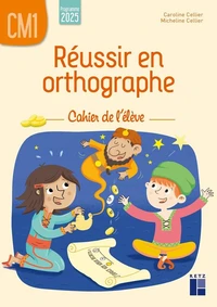 Réussir en orthographe CM1