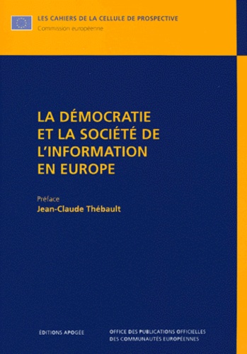  Cellule Prospective Europeenne - La Democratie Et La Societe De L'Information En Europe.