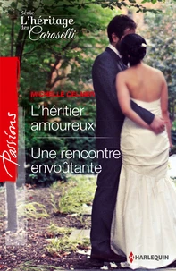 L'héritier amoureux ; Une rencontre envoûtante