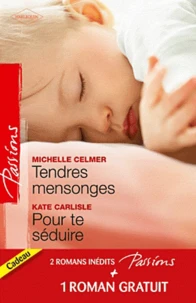 Tendres mensonges ; Pour te séduire ; Célibataire à la carte
