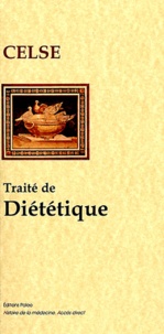  Celse - Diététique - Livre I et II,Traité de médecine.