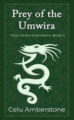  Celu Amberstone - Prey of the Umwira - Tales of the Kashallans, #5.