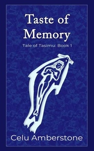  Celu Amberstone - Taste of Memory - Tales of Tasimu, #1.