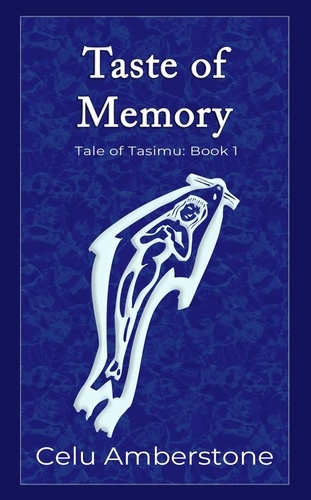  Celu Amberstone - Taste of Memory - Tales of Tasimu, #1.