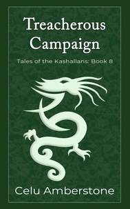  Celu Amberstone - Treacherous Campaign - Tales of the Kashallans, #8.