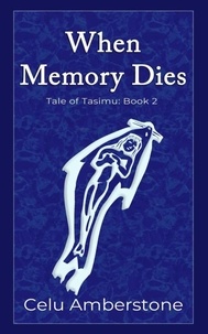  Celu Amberstone - When Memory Dies - Tales of Tasimu, #2.
