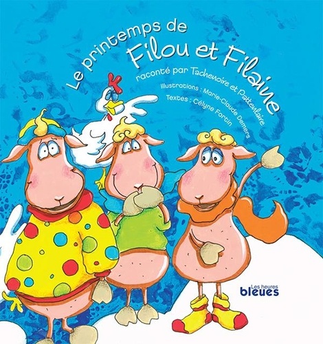 Le printemps de Filou et Filaine. raconté par Tachenoire et Pattenlaire