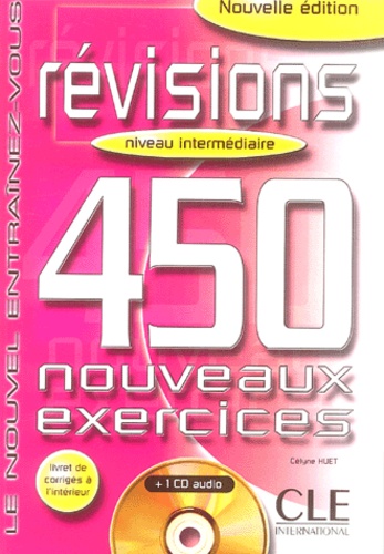 Célyne Huet - Révisions niveau intermédiaire - 450 nouveaux exercices. 1 CD audio