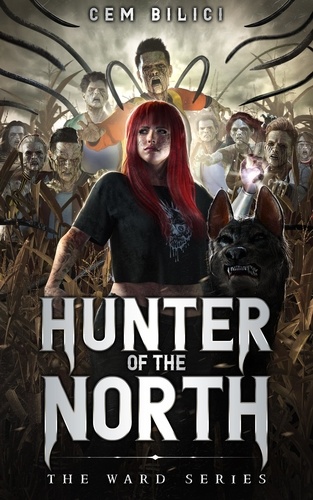  Cem Bilici - Hunter of the North - The Ward Series, #2.