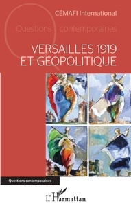  CEMAFI International - Versailles 1919 et géopolitique.