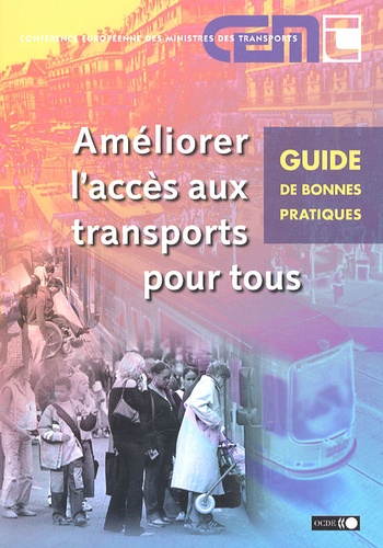  CEMT - Améliorer l'accès aux transports pour tous - Guide de bonnes pratiques.