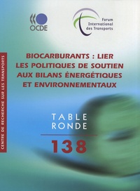  CEMT - Biocarburants : lier les politiques de soutien aux bilans énergétiques et environnementaux.