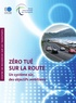  CEMT - Zéro tué sur la route - Un système sûr, des objectifs ambitieux.