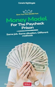 Money Model for the Paycheck Prison