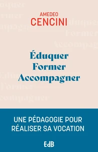 Eduquer, former, accompagner