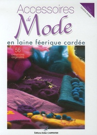 Cendrine Armani - Accessoires de Mode en laine féerique cardée - 56 créations originales.