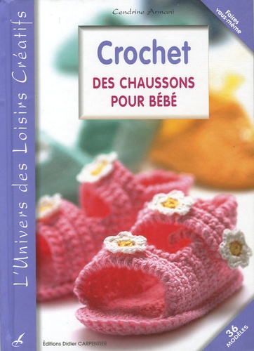 Cendrine Armani - Crochet - Des chaussons pour bébé.