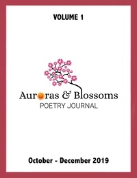  Cendrine Marrouat et  David Ellis - Auroras &amp; Blossoms Poetry Journal: Issue 1 (October - December 2019).