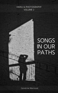Songs in Our Paths: Haiku &amp; Photography (Volume 2)