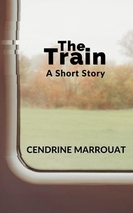  Cendrine Marrouat - The Train: A Short Story.