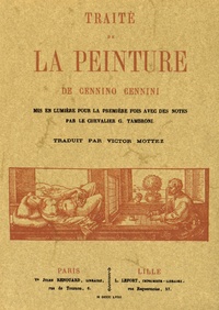 Cennino Cennini - Traité de la peinture.