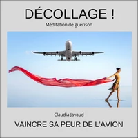 Décollage ! Méditation de guérison