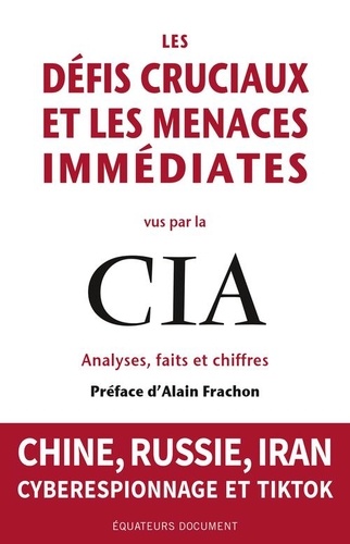 Les défis cruciaux et les menaces immédiates vus par la CIA. Analyses, faits et chiffres