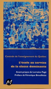  Centrale enseignement Québec - L'école au service de la classe dominante.