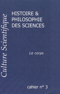 Gérard Chazal - Culture scientifique, histoire & philosophie des sciences N° 3 : Le corps.