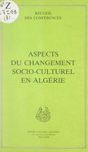  Centre culturel algérien - Aspects du changement socio-culturel en Algérie.