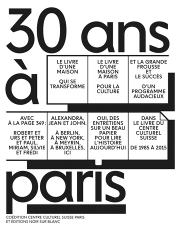  Centre culturel suisse - 30 ans à Paris - Centre culturel suisse 1985-2015.