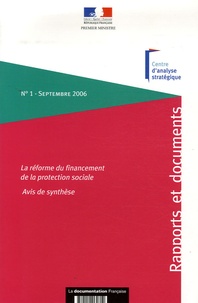  Centre d'analyse stratégique - La réforme du financement de la protection sociale : avis de synthèse - Septembre 2006.