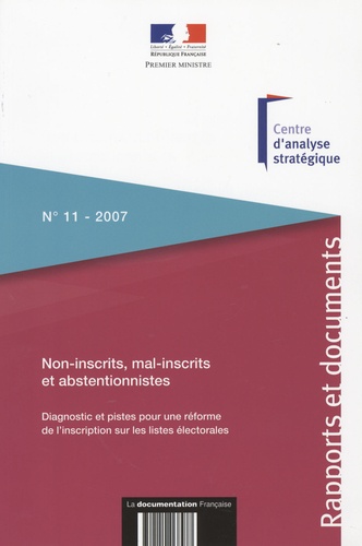  Centre d'analyse stratégique - Non-inscrits, mal-inscrits et abstentionnistes - Diagnostic et pistes pour une réforme de l'inscription sur les listes électorales.