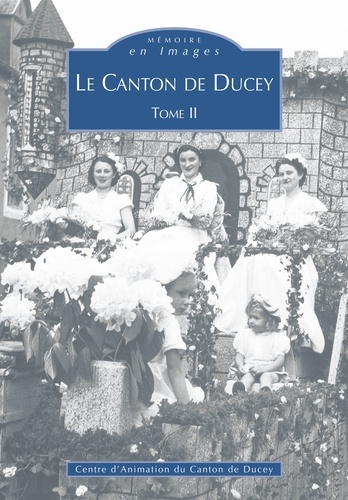 Le canton de Ducey. Tome 2