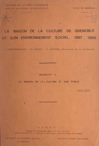 La maison de la culture de Grenoble et son environnement social, 1967-1969 (1). La maison de la culture et son public