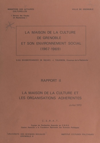 La Maison de la culture de Grenoble et son environnement social (1967-1969) (2). Rapport II : la Maison de la culture et les organisations adhérentes